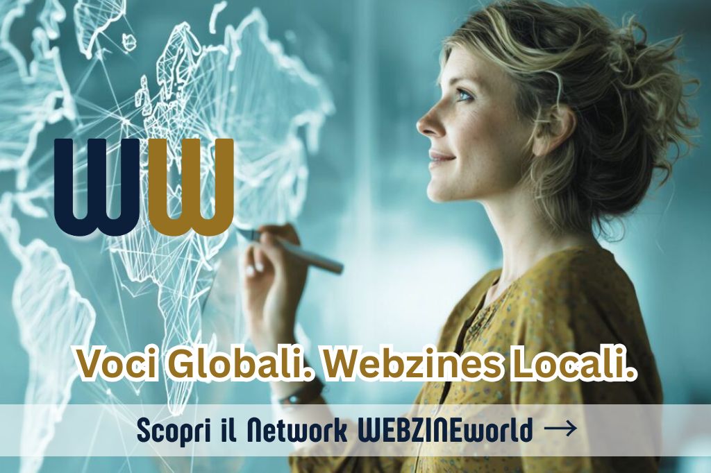 Voci Globali Webzine Locali Scopri il Network WEBZINEworld